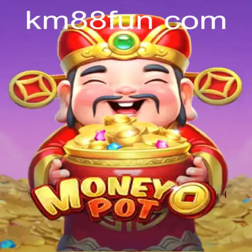 MoneyPot: Unleashing the Excitement of KM88